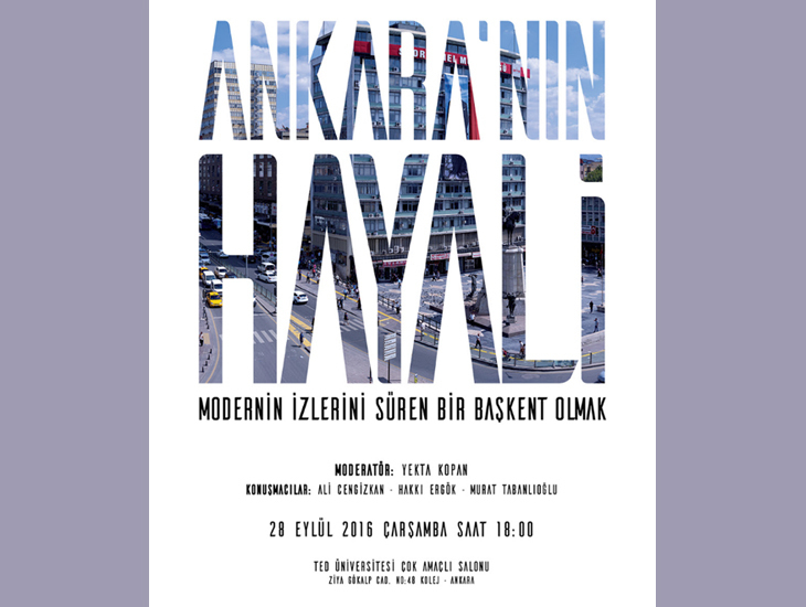 Ankara'nın Hayali: Modern'in İzlerini Süren Bir Başkent Olmak Ankara'nın Hayali: Modern'in İzlerini Süren Bir Başkent Olmak