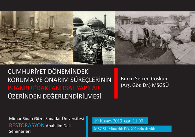"Cumhuriyet Dönemindeki Koruma ve Onarım Süreçlerinin İstanbul'daki Anıtsal Yapılar Üzerinden Değerlendirilmesi" Konulu Seminer "Cumhuriyet Dönemindeki Koruma ve Onarım Süreçlerinin İstanbul'daki Anıtsal Yapılar Üzerinden Değerlendirilmesi" Konulu Seminer
