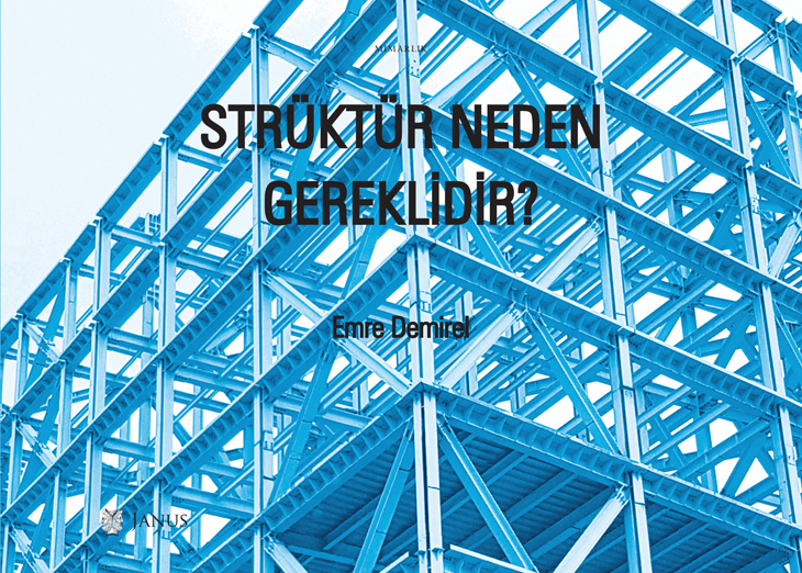 Strüktür Neden Gereklidir? Strüktür Neden Gereklidir?