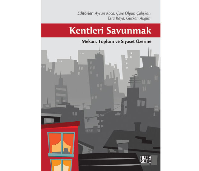 "Kentleri Savunmak" Kitapçılarda "Kentleri Savunmak" Kitapçılarda
