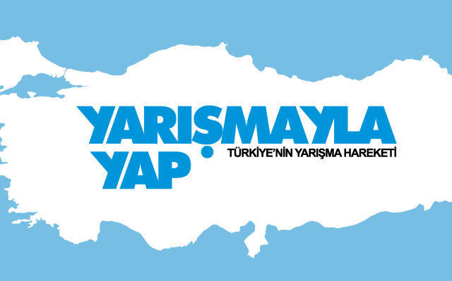 "Yarışmayla Yap" Derken?