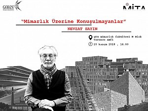 Nevzat Sayın ile ''Mimarlık Üzerine Konuşulmayanlar''