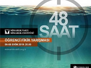 MİMARLIK VAKFI MİMARLIK ENSTİTÜSÜ 48 SAAT ÖĞRENCİ FİKİR YARIŞMASI
