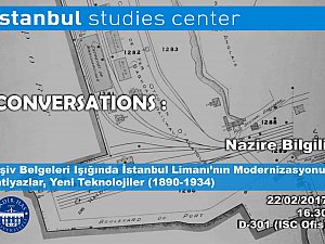 Conversations: "Arşiv Belgeleri Işığında İstanbul Limanı’nın Modernizasyonu: İmtiyazlar, Yeni Teknolojiler (1890-1934)"