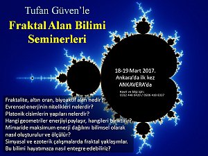 TUFAN GÜVEN İLE FRAKTAL ALAN BİLİMİ SEMİNERLERİ