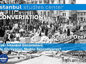Conversations: "Eski İstanbul Görüntüleri: Ne Görüyoruz, Neden Seyrediyoruz?"